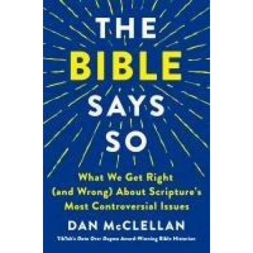 Dan McClellan - The Bible Says So