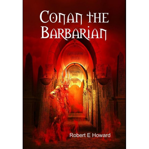 Robert E. Howard - Conan the Barbarian