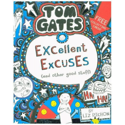 Liz Pichon - Tom Gates 02: Excellent Excuses (And Other Good Stuff)