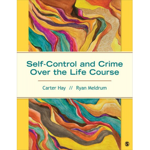 Carter H. H. Hay Ryan C. C. Meldrum - Self-Control and Crime Over the Life Course