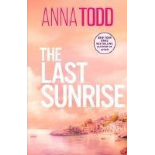 Anna Todd - The Last Sunrise