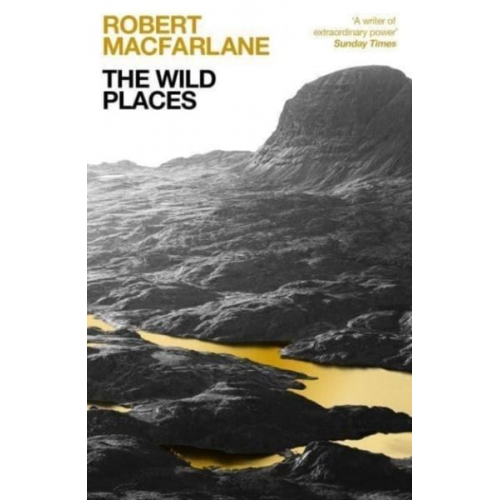 Robert Macfarlane - The Wild Places