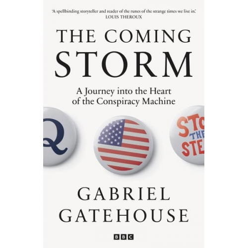 Gabriel Gatehouse - The Coming Storm