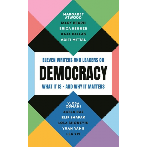 Adela Raz Yuan Yang Aditi Mittal Elif Shafak Erica Benner - Democracy