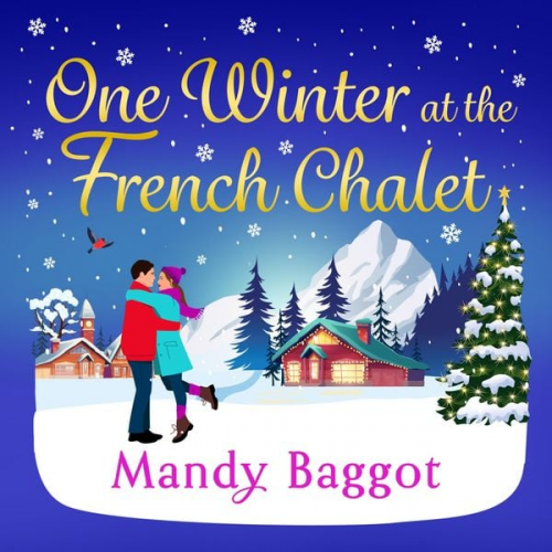 Mandy Baggot - One Winter at the French Chalet