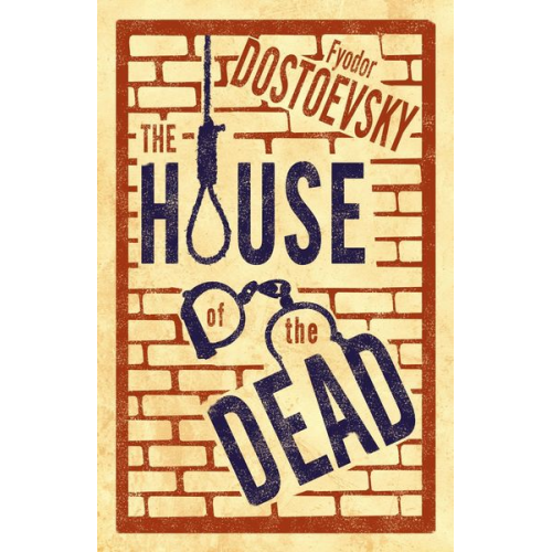 Fyodor Dostoevsky - The House of the Dead