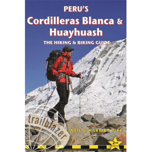 Neil Pike Harriet Pike - Peru's Cordilleras Blanca & Huayhuash Hiking & Biking