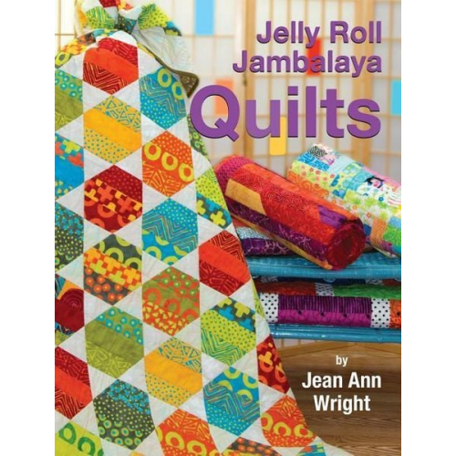 Jean Ann Wright - Jelly Roll Jambalaya Quilts