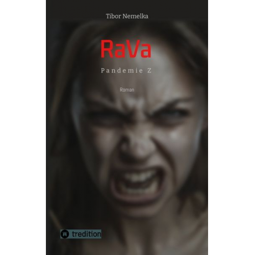 Tibor Nemelka - RaVa: Endzeit-Thriller in der Zombie-Apokalypse