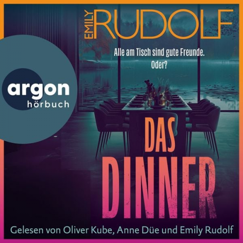 Emily Rudolf - Das Dinner - Alle am Tisch sind gute Freunde. Oder?