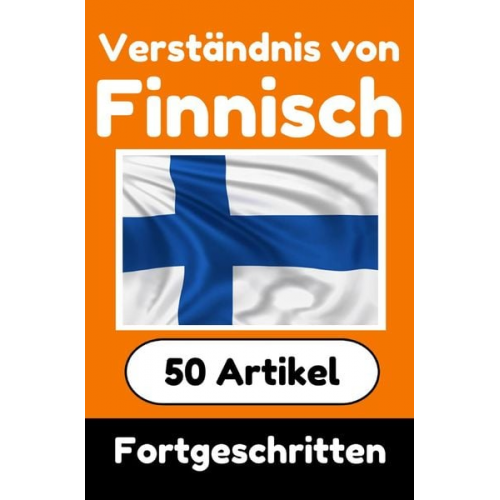 Auke de Haan - Verständnis von Finnisch | Finnisch lernen mit 50 interessanten Artikeln über Länder, Gesundheit, Sprachen und mehr