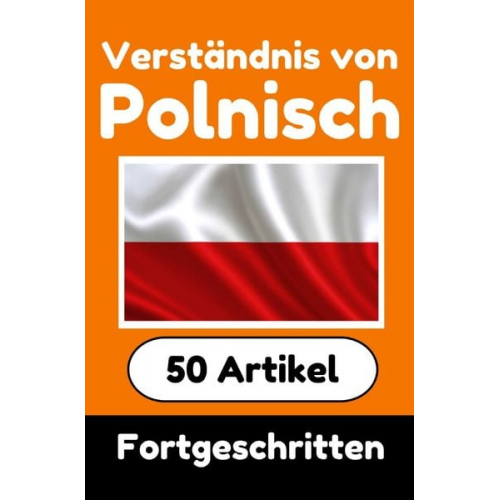 Auke de Haan - Verständnis von Polnisch | Polnisch lernen mit 50 interessanten Artikeln über Länder, Gesundheit, Sprachen und mehr