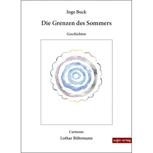 Inge Buck - Die Grenzen des Sommers