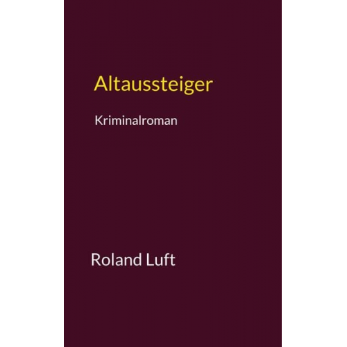 Roland Luft - Altaussteiger