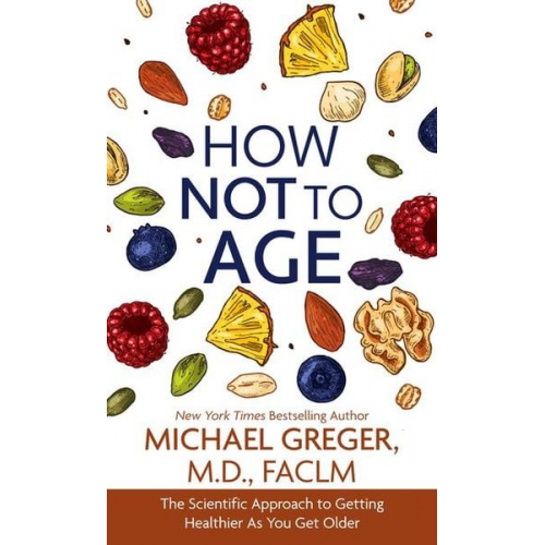 Michael Greger - How Not to Age