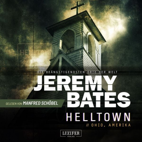 Jeremy Bates - HELLTOWN (Die beängstigendsten Orte der Welt 3)