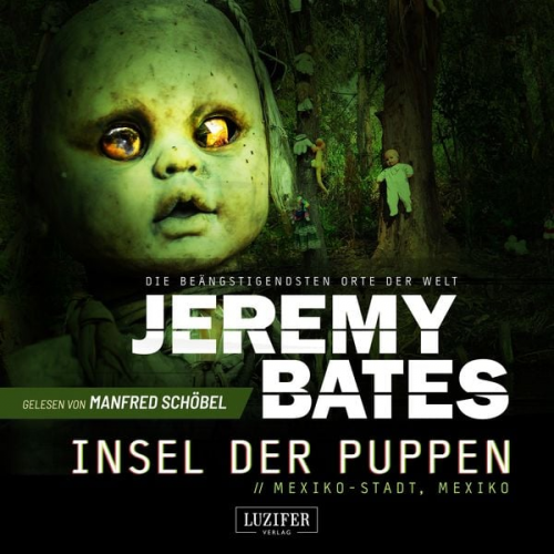 Jeremy Bates - INSEL DER PUPPEN (Die beängstigendsten Orte der Welt 4)