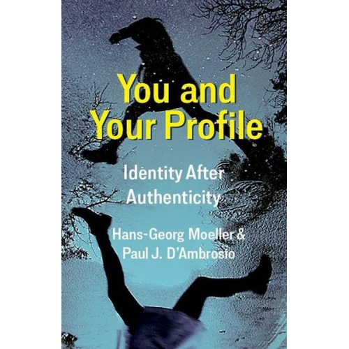 Hans-Georg Moeller Paul J. D'Ambrosio - You and Your Profile