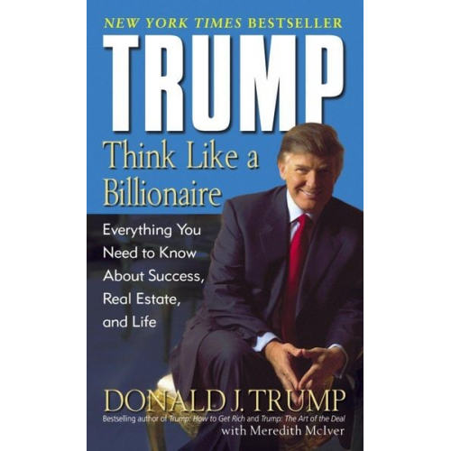 Donald J. Trump Meredith McIver - Think Like a Billionaire