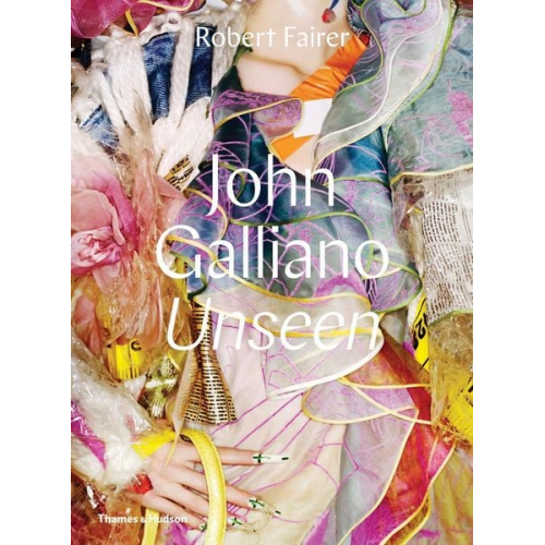 Robert Fairer - John Galliano: Unseen