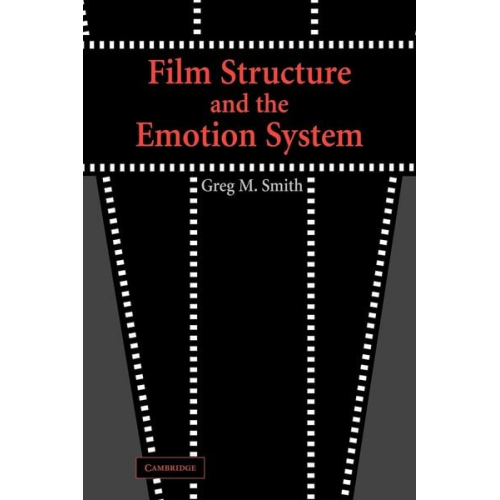 Greg M. Smith - Film Structure and the Emotion System