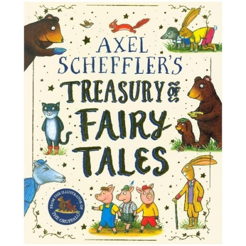 Axel Scheffler - Axel Scheffler Fairy Tale Treasury