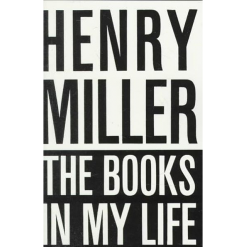 Henry Miller - The Books in My Life