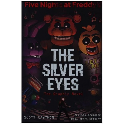 Kira Breed-Wrisley Scott Cawthon - The Silver Eyes Graphic Novel