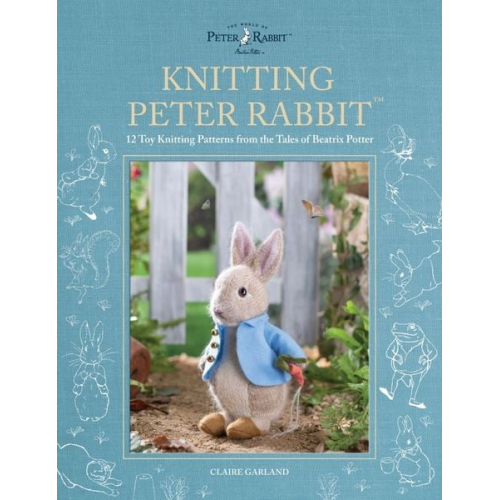 Claire Garland - Knitting Peter Rabbit(TM)