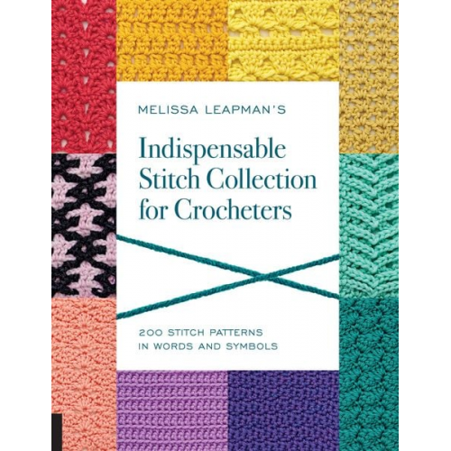 Melissa Leapman - Melissa Leapman's Indispensable Stitch Collection for Crocheters