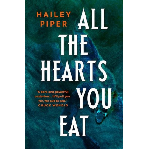 Hailey Piper - All the Hearts You Eat