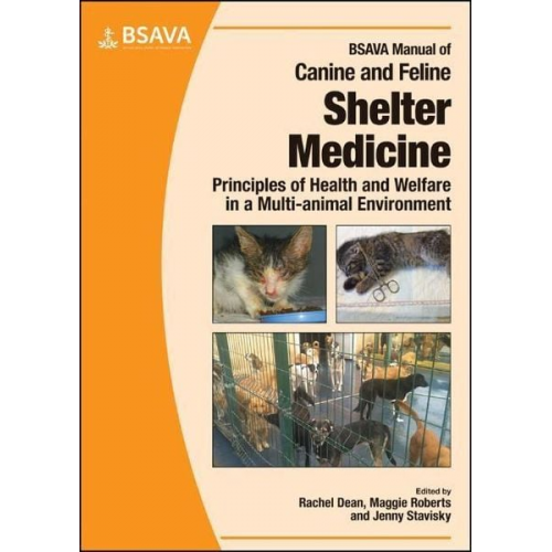 Rachel Dean - BSAVA Manual of Canine and Feline Shelter Medicine