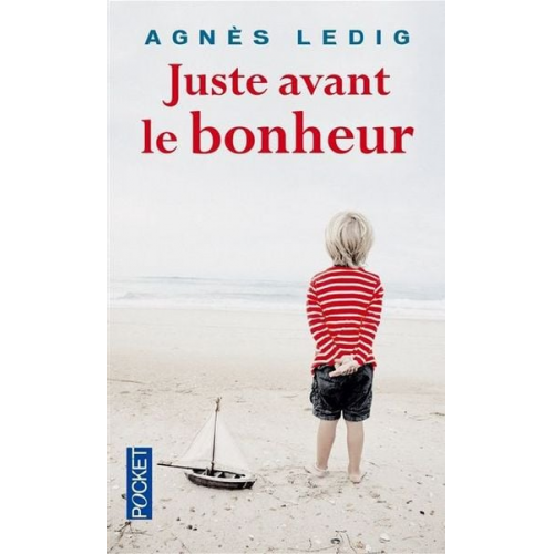 Agnès Ledig - Ledig, A: Juste avant le bonheur