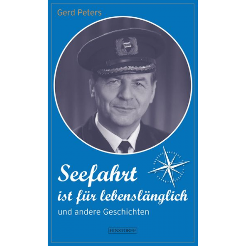 Gerd Peters - Seefahrt ist für lebenslänglich und andere Geschichten