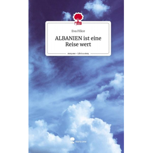 Eva Filice - ALBANIEN ist eine Reise wert. Life is a Story - story.one