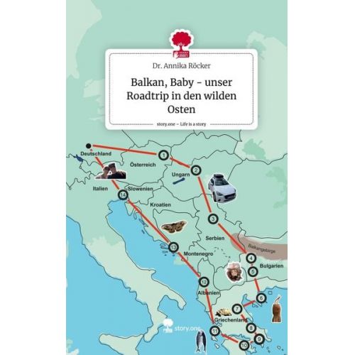 Annika Röcker - Balkan, Baby - unser Roadtrip in den wilden Osten. Life is a Story - story.one