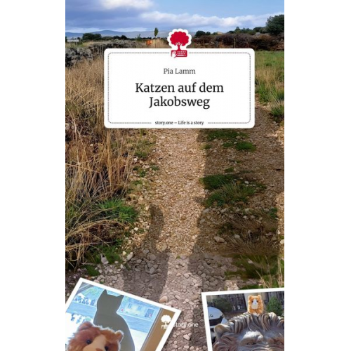 Pia Lamm - Katzen auf dem Jakobsweg. Life is a Story - story.one