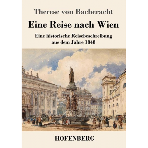 Therese Bacheracht - Eine Reise nach Wien