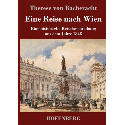 Therese Bacheracht - Eine Reise nach Wien