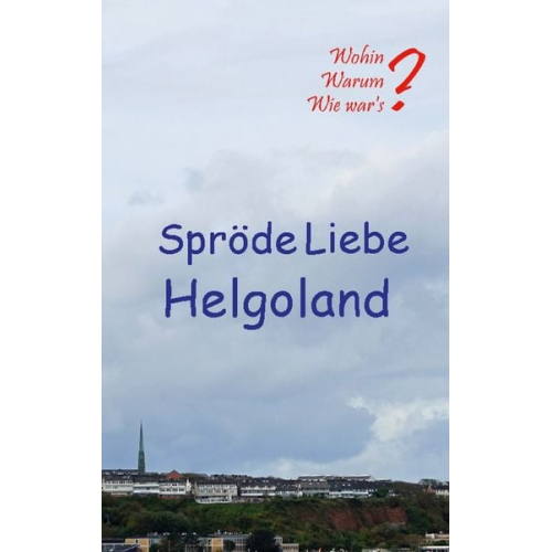 Ute Fischer Bernhard Siegmund - Spröde Liebe Helgoland