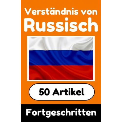 Auke de Haan - Verständnis von Russisch | Russisch lernen mit 50 interessanten Artikeln über Länder, Gesundheit, Sprachen und mehr