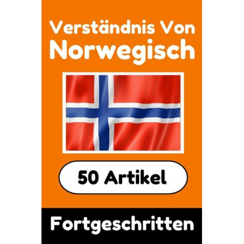 Auke de Haan - Verständnis von Norwegisch | Norwegisch lernen mit 50 interessanten Artikeln über Länder, Gesundheit, Sprachen und mehr