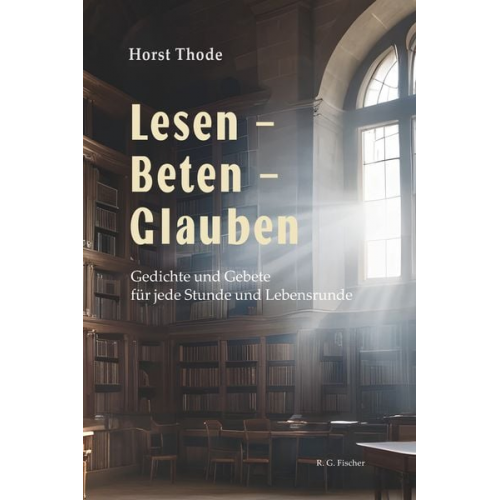 Horst Thode - Lesen – Beten – Glauben