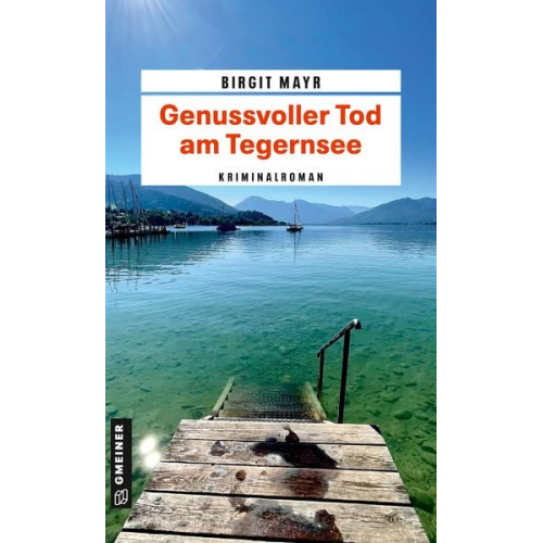 Birgit Mayr - Genussvoller Tod am Tegernsee