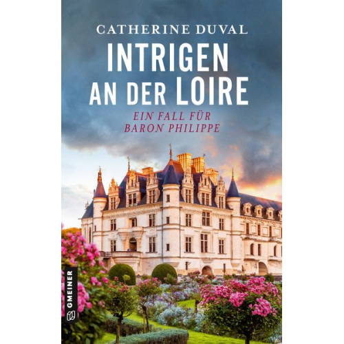 Catherine Duval - Intrigen an der Loire