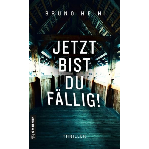 Bruno Heini - Jetzt bist du fällig!