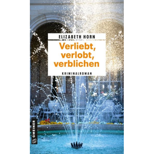 Elizabeth Horn - Verliebt, verlobt, verblichen