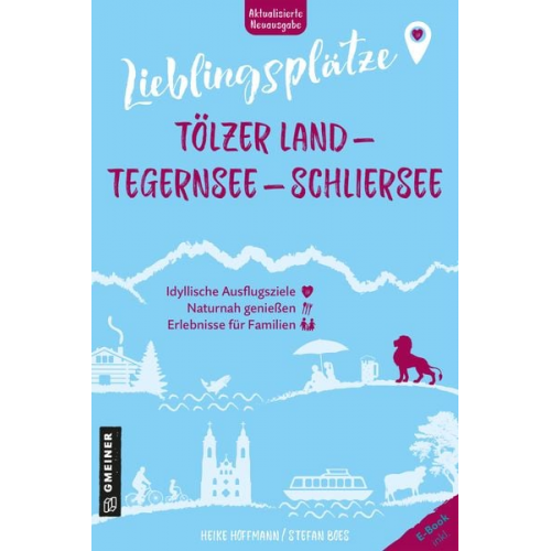 Heike Hoffmann Stefan Boes - Lieblingsplätze Tölzer Land - Tegernsee - Schliersee