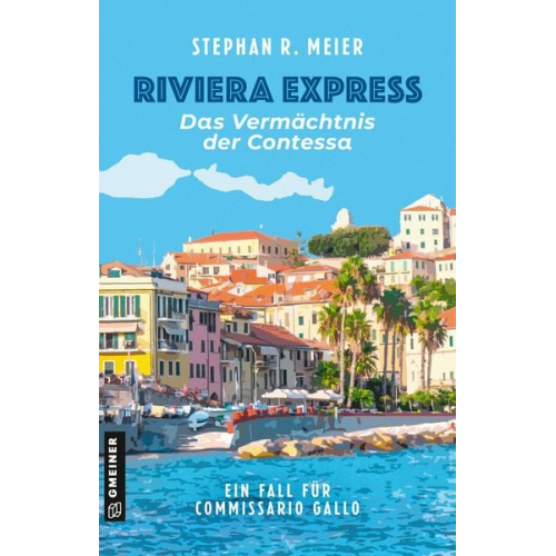 Stephan R. Meier - Riviera Express - Das Vermächtnis der Contessa