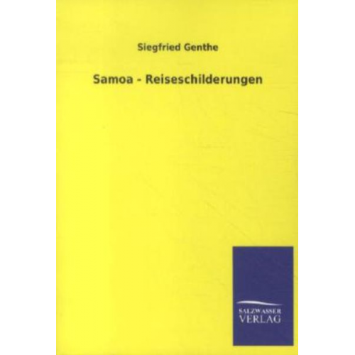 Siegfried Genthe - Samoa - Reiseschilderungen